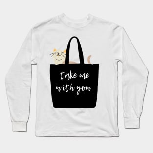 Take me with you Long Sleeve T-Shirt